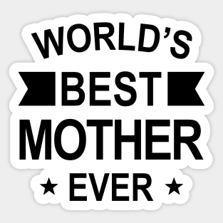 World’s Best Mother Ever Black Typography Sticker